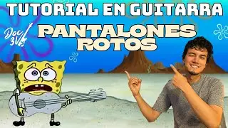Pantalones Rotos - Bob Esponja | Tutorial de Guitarra 🎸Acordes + Ritmo (Doc 3V)