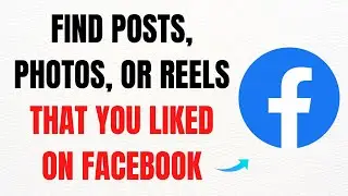 How to Find Posts, Photos, or Reels You Liked on Facebook &ndash; Full Guide