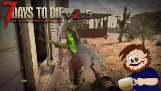 7 Days To Die v2.5 #9 Pustynne klimaty!