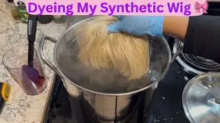 Dyeing My Synthetic Wig 