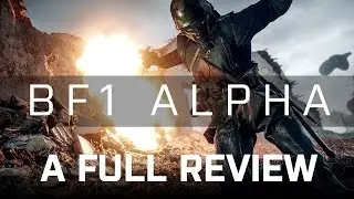 Battlefield 1 Alpha | My review