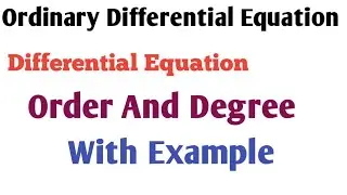 Differetial Equation || degree and order || what is differential Equation || ODE