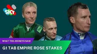 G1 TAB EMPIRE ROSE STAKES | What The Jockeys Said