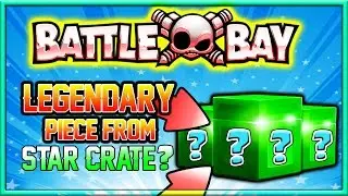 INSANE STAR CRATE OPENING || CAN WE GET A LEGENDARY PIECE? || BATTLE BAY EPISODE #2