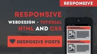 Responsive Web Design - Tutorial Responsive Posts with html and css