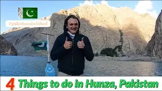 4 Things to do in Hunza, Pakistan [Pakistan Vlog #16]
