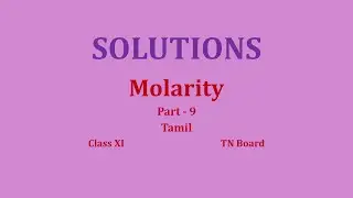Solutions Class11/Part 9/ Molarity/ TN Board #tamil #psz chemistry