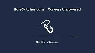 Election Observer : Careers Uncovered
