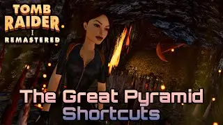 Tomb Raider 1 Remastered | The Great Pyramid Shortcuts For Speedruns