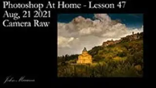 Lesson 47 Adobe Camera Raw Tools and Features