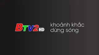 BTV2 | Khoảnh khắc dừng ph&aacute;t s&oacute;ng (23h57, 07/11/2025)
