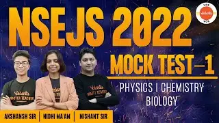 NSEJS 2022 Mini Mock Test -1 | NSEJS 2022 Preparation | Chemistry | Physics | Biology | VOS