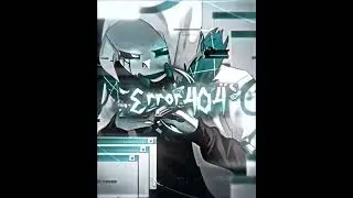 ERROR 404 SANS #vs ALPHA SANS | WHO IS STRONGER? |  ID: @Jack_1_7_lol  #4k #edit