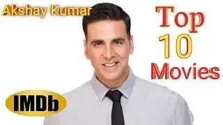 Akshay Kumar Top 10 IMDb Rating Movies | Akhsay Kumar New Top 10 Movie | Akshay Kumar New Best Movie