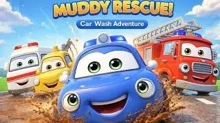 MUDDY RESCUE 🚓🚒🚑 | Fun Car Wash Adventure for Kids | 3D Cartoon Vehicles