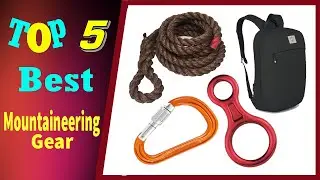 Top 5 Best Mountaineering Gear 2021