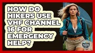 How Do Hikers Use VHF Channel 16 For Emergency Help? - The Hiker's Advice