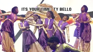 It’s Your Time- Ty Bello Praise Dance
