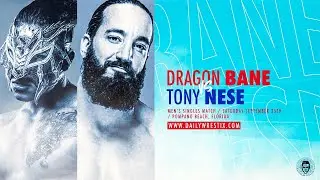 Dragon Bane vs. Tony Nese - Singles Match