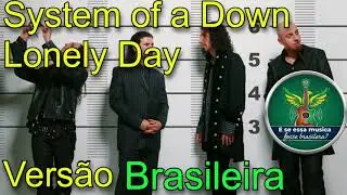System of a Down - Lonely Day (pt-br)