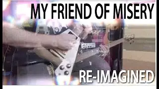 Metallica&rsquo;s My Friend of Misery Re-Imagined, from Jason&rsquo;s Riff Tape Demo (w/Cliff Burton-style solo)