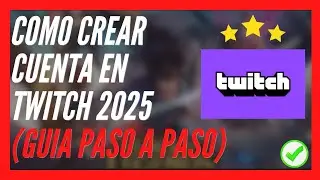 📺 &iquest;C&Oacute;MO REGISTRARSE EN TWITCH EN 2026? | CREA TU CUENTA PASO A PASO ✅