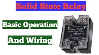 SSR | Solid State Relay operation and wiring Technique