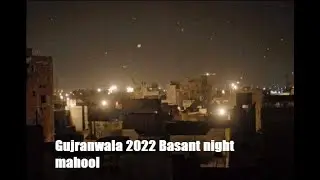 Gujranwala Basant night  Beautiful mahool | Pakistan | Patang Basant lover | Basant festival |