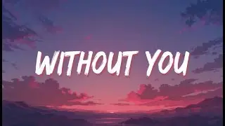 Nightcore~ Without You | SoundBloom-09 | Official Lyrics Video | Copyright - Free Music