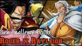 Push Challenge Battle with Roger Rayleigh  -One Piece Bounty Rush-