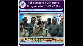 Fake Education Certificate Gang Arrested By City Police l  @zedchannelhyd