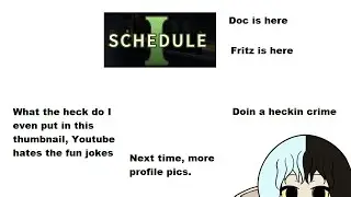 Schedule 1: Time for .... whatever this will be