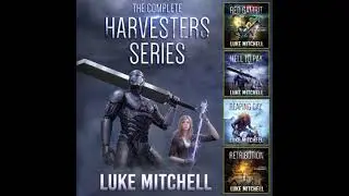 Complete Harvesters Series Collection: A Post-Apocalyptic Alien Invasion Adventure - Luke Mitchell