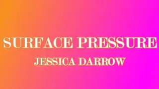 Surface Pressure (Lyrics) - Jessica Darrow [Encanto]