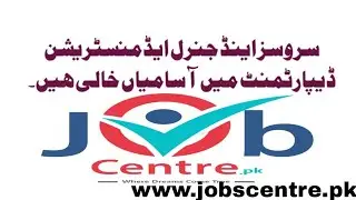 S&GAD Jobs 2024 | Services & General Administration Departmenth // Apply now for jobs