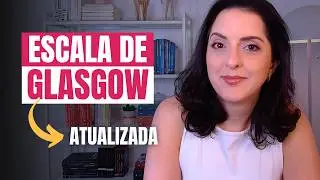 Escala de Coma de Glasgow (ATUALIZADA e Com Avaliação Pupilar)  [aula 01]