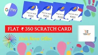 Google Pay New Scratch Card Offer ||  Google Pay Holi Offer 2021