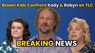 Brown Children Confront Kody and Robyn On Camera in Explosive TLC Showdown
