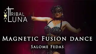 Salome Fedas. Magical Fusion belly dance @ Luna Tribal Event