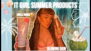 🌴SUMMER SELF CARE🍹 | LOOK YOUR BEST THIS SUMMER | IT GIRL PRODUCTS