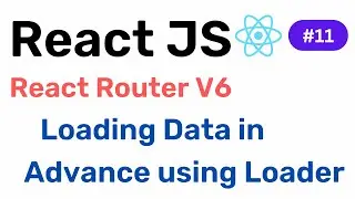 Loading Data in Advance using Loader || React Router V6 || Hindi #11