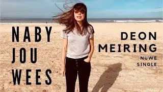 Deon Meiring - Naby jou wees