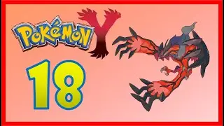 18 - Ankunft in Vanit&eacute;a [Let's Play Pok&eacute;mon Y]