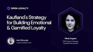 Kaufland's Strategy for Building Emotional & Gamified Loyalty