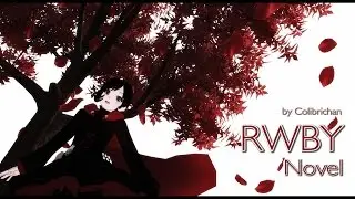 [MMD] RWBY Novel (Russian ver)