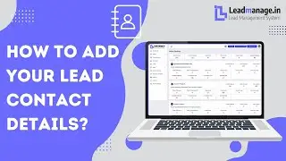 Add Lead Contact Details | Save Customer Info Easily