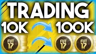 How to Make 100k with just 10k !!!! (Fifa 17 Trading Method) (Quick and Easy)