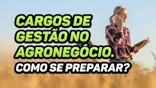 AULÃO - Cargos de gestão no agronegócio. Como se preparar?