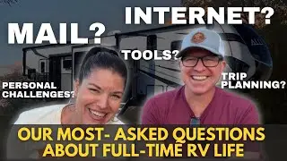 Full-Time RV Life: Our MOST Asked Questions | Internet, Domicile, Mail & Personal Q's