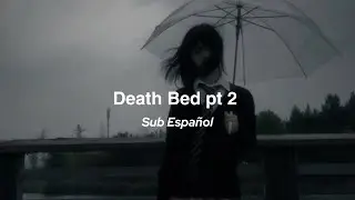 Powfu - death bed pt 2 (Sub Espa&ntilde;ol )